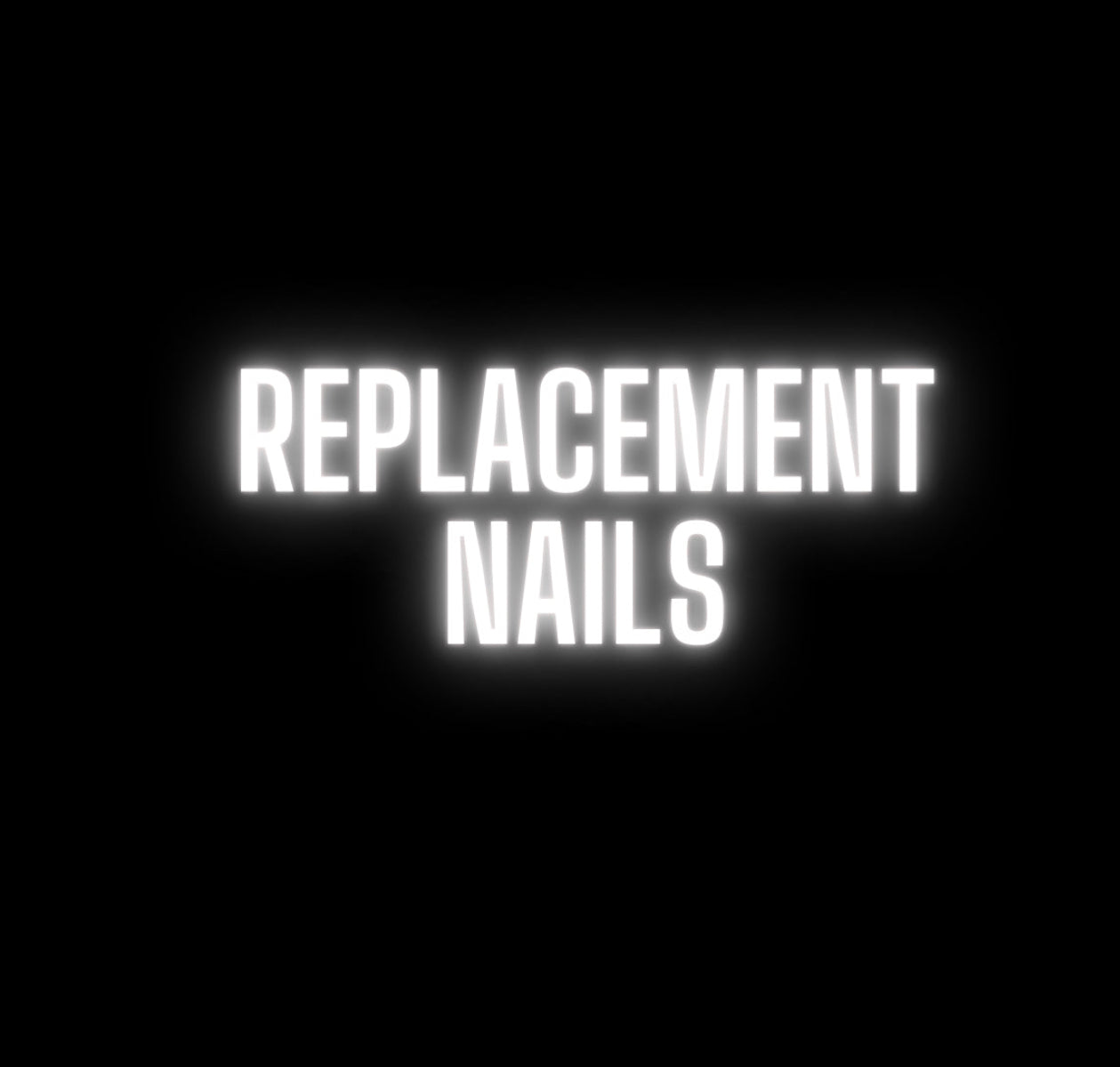 Replacement Nails