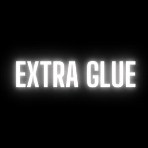 Extra Glue